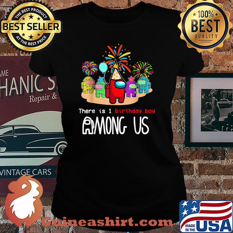 There Is One Birthday Boy Among Us Gamer Costume T-Shirt Laides tee