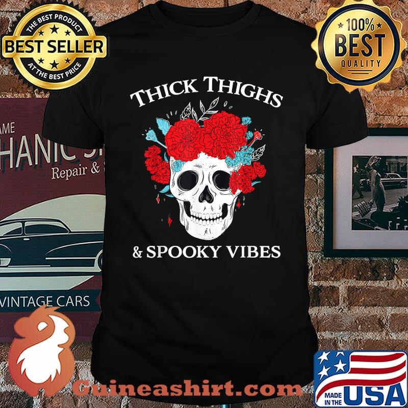 Thick thighs and spooky vibes floral skull T-Shirt