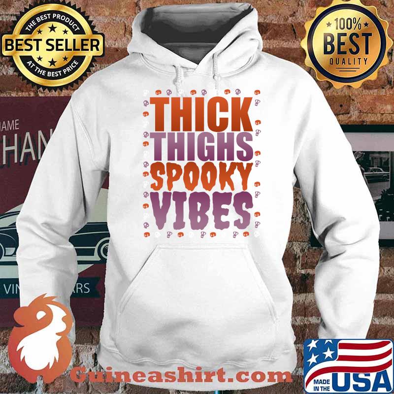 Thick Thighs and Spooky Vibes Halloween T-Shirt Hoodie