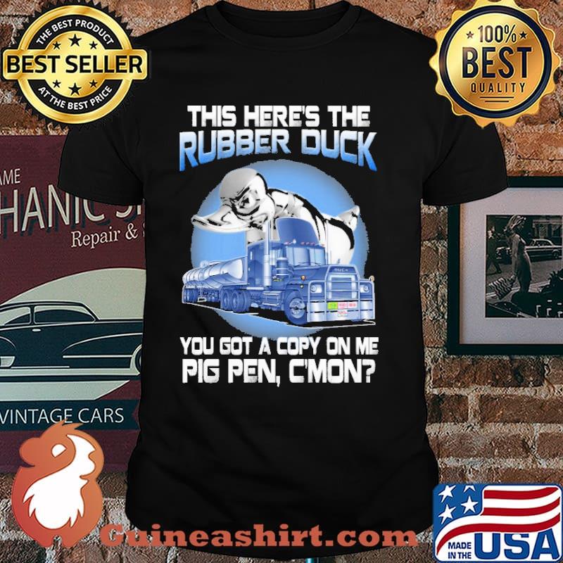 This Here Is The Rubber Duck Truckers Shirt