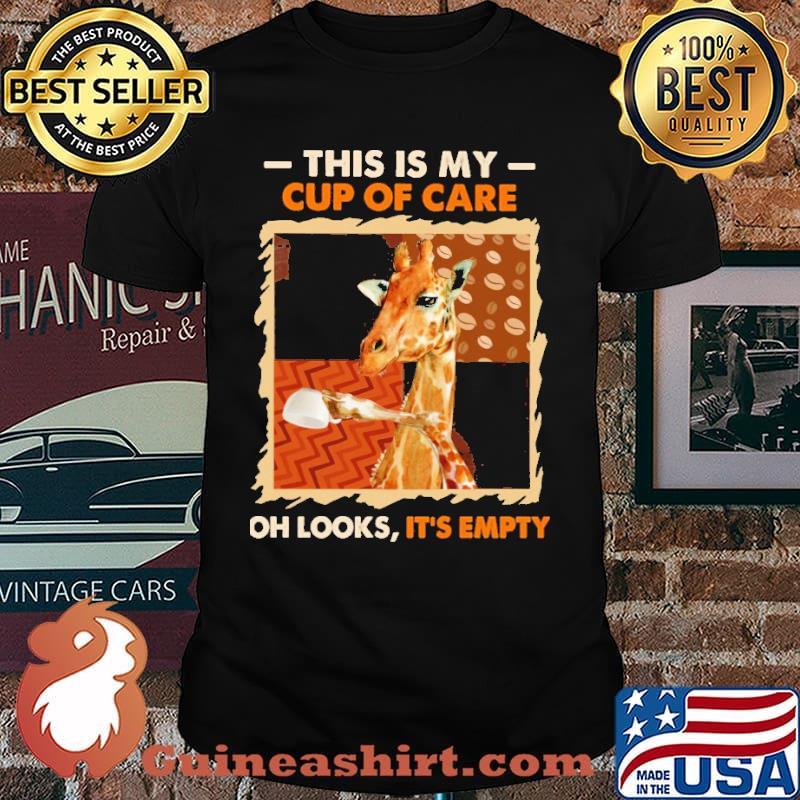 This is my cup of care oh looks its empty Giraffe shirt