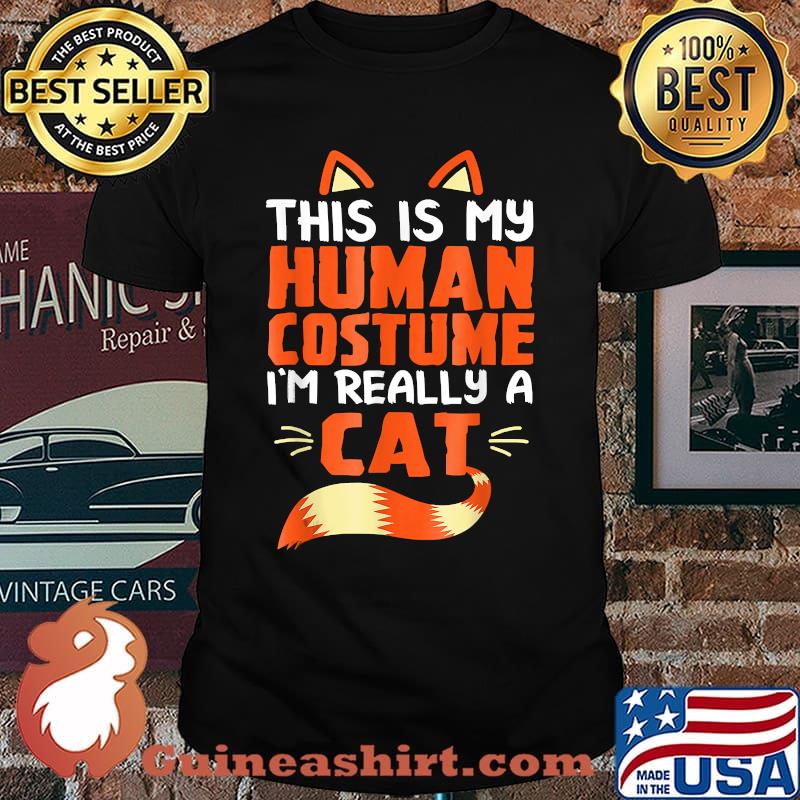 This Is My Human Costume I'm Really A Cat Halloween T-Shirt