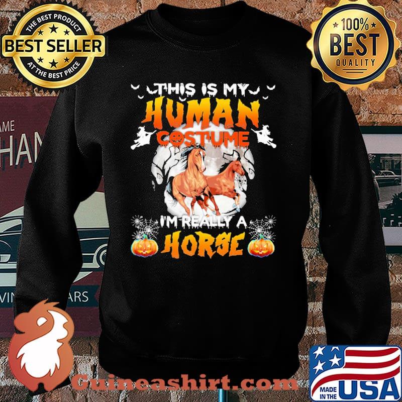 This Is My Human Costume I'm Really A Horse Shirt Sweater