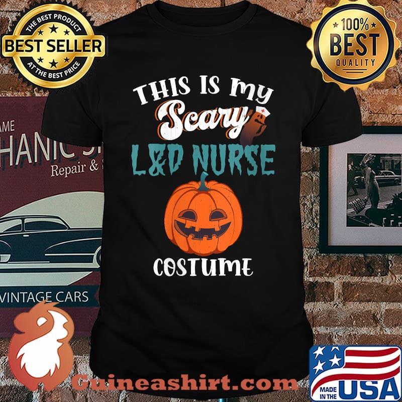 This Is My Scary L&D Nurse Costume Halloween Matching Fun T-Shirt