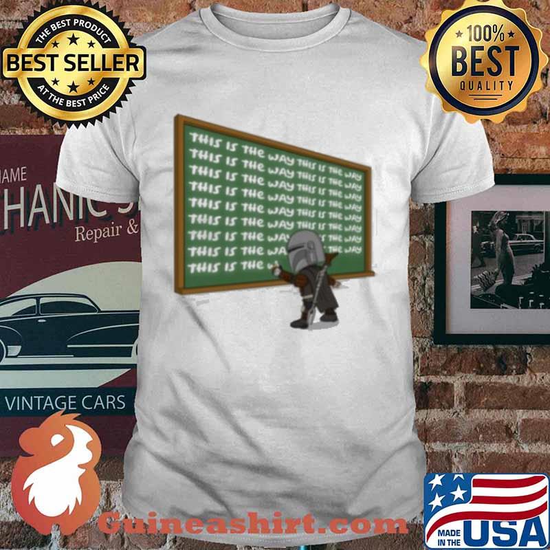 This Is The Way Star War Shirt