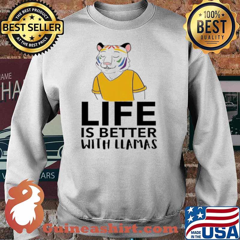 Tiger life is better with llamas s Sweater