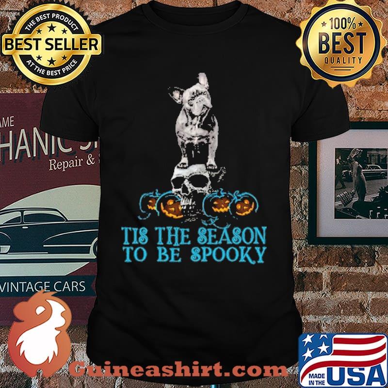 Tis the season to be spooky bulldog pumpkin skull halloween shirt