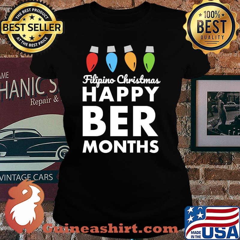 Top filipino Christmas - Happy Ber Months Festive Holiday Lights T-Shirt Laides tee