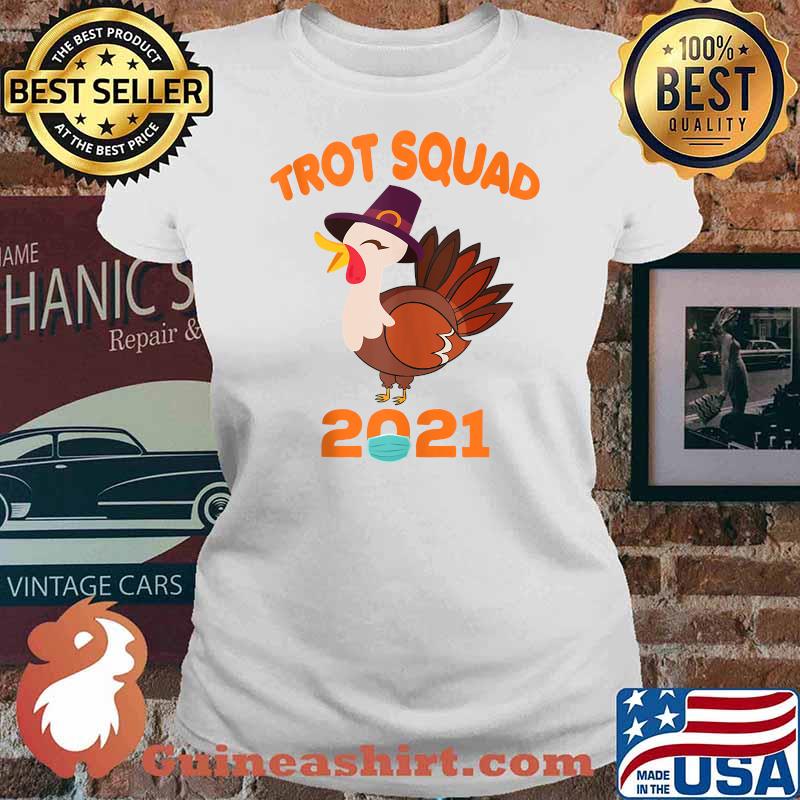 Trot Squad Turkey Mask Thanksgiving Day Run 2021 T-Shirt Ladies tee