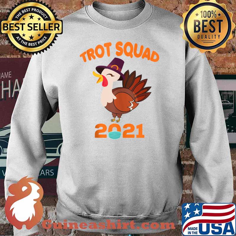 Trot Squad Turkey Mask Thanksgiving Day Run 2021 T-Shirt Sweater