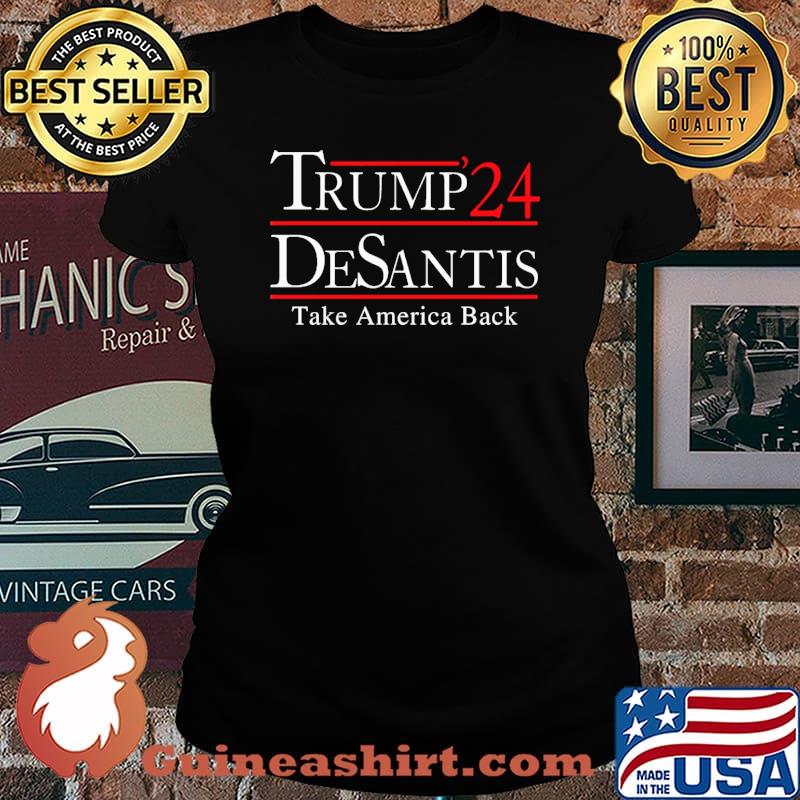 Trump 24 densantis take america back s Laides tee