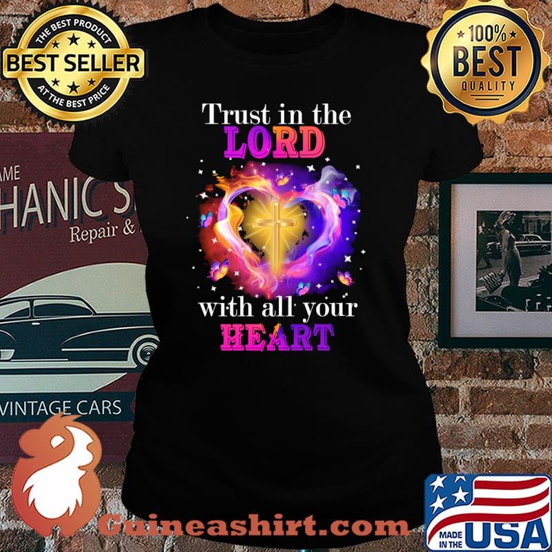Trust in the lord with all your heart Christian Bible s Laides tee