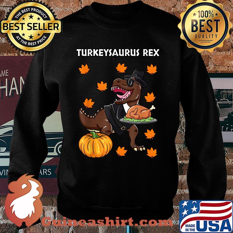 Turkeysaurus Rex Thanksgiving Day Dinosaur Turkey Dinner T-Shirt Sweater