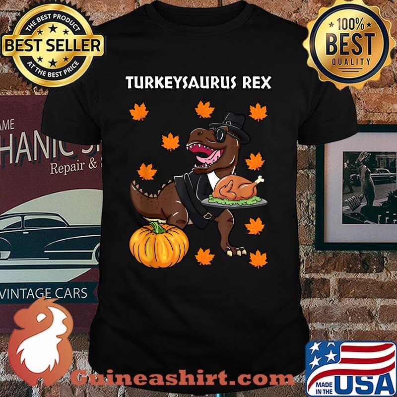 Turkeysaurus Rex Thanksgiving Day Dinosaur Turkey Dinner T-Shirt