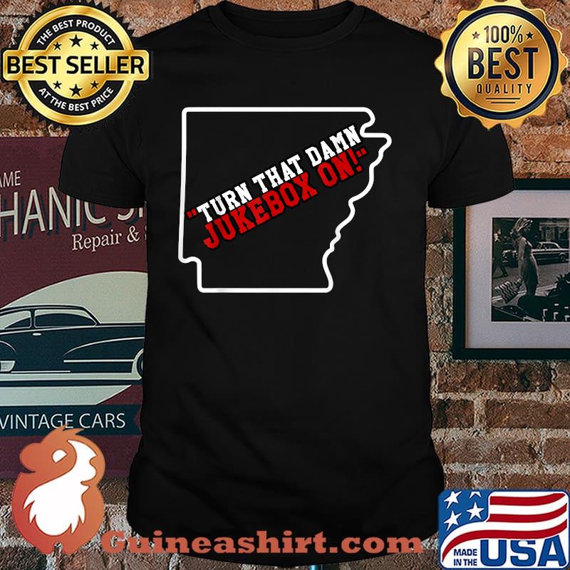 Turn That Damn Jukebox On! Sam Pittman Football T-Shirt