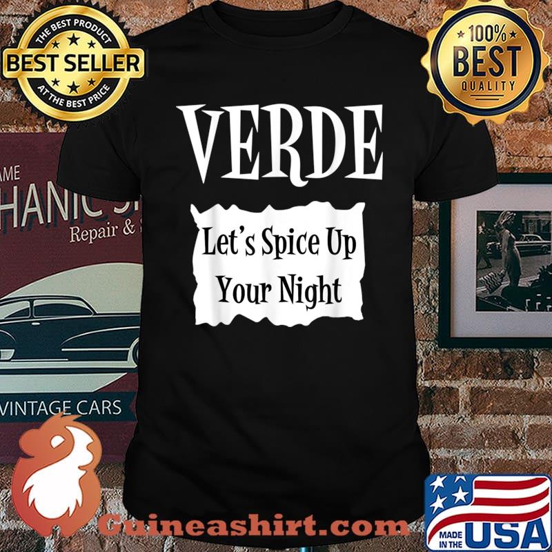 VERDE lets spice up your night halloween shirt