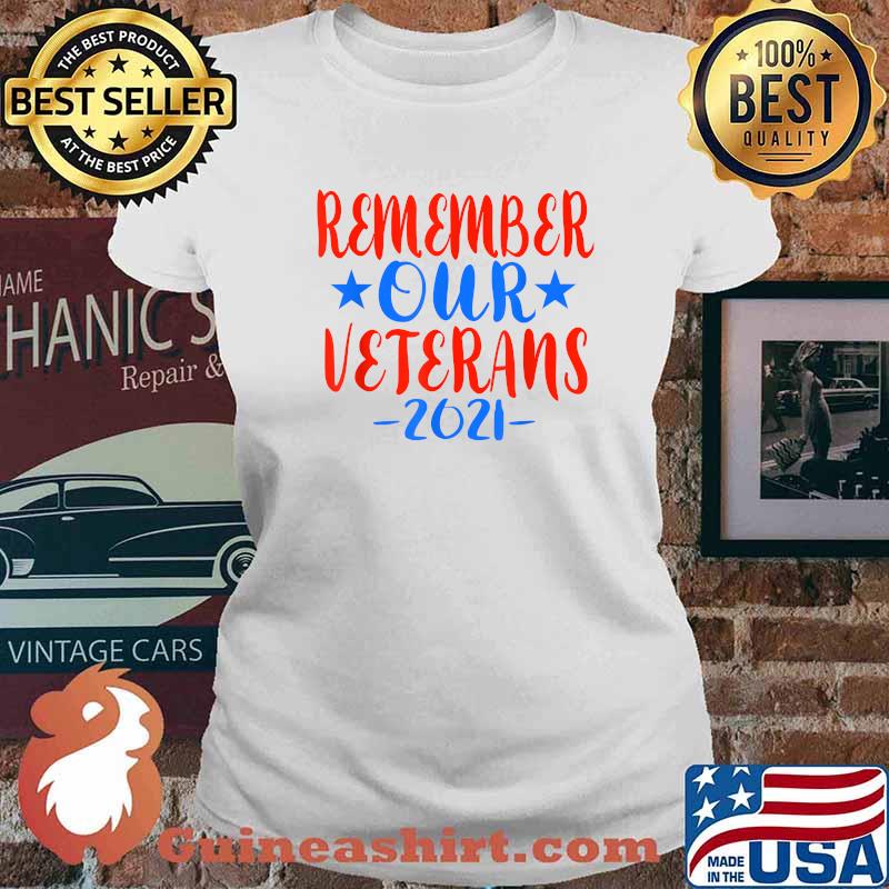 Veterans Day 2021 - Cute Patriotic Military Appreciation T-Shirt Ladies tee