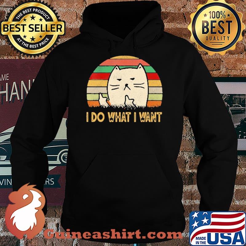Vintage I Do What I Want Cat Lovers T-Shirt Hoodie