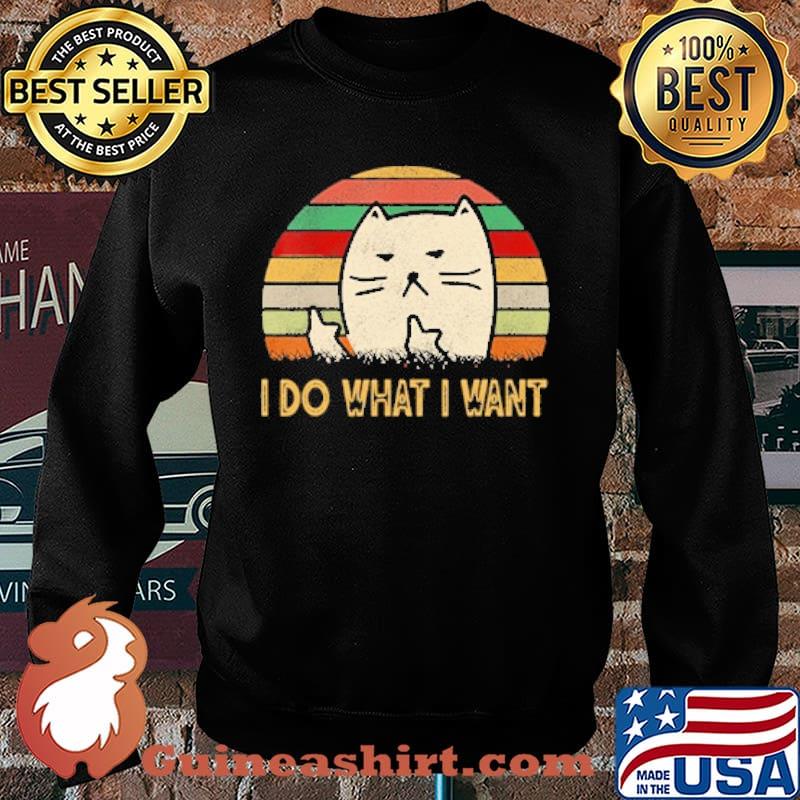 Vintage I Do What I Want Cat Lovers T-Shirt Sweater