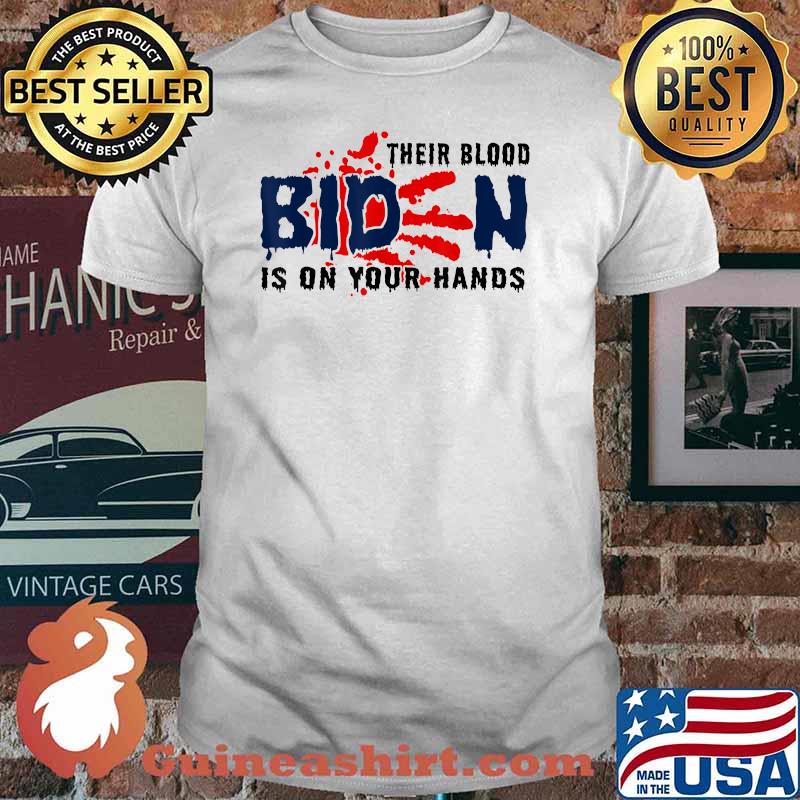 Vintage Joe Biden Their Blood Is On Your Hands T-Shirt
