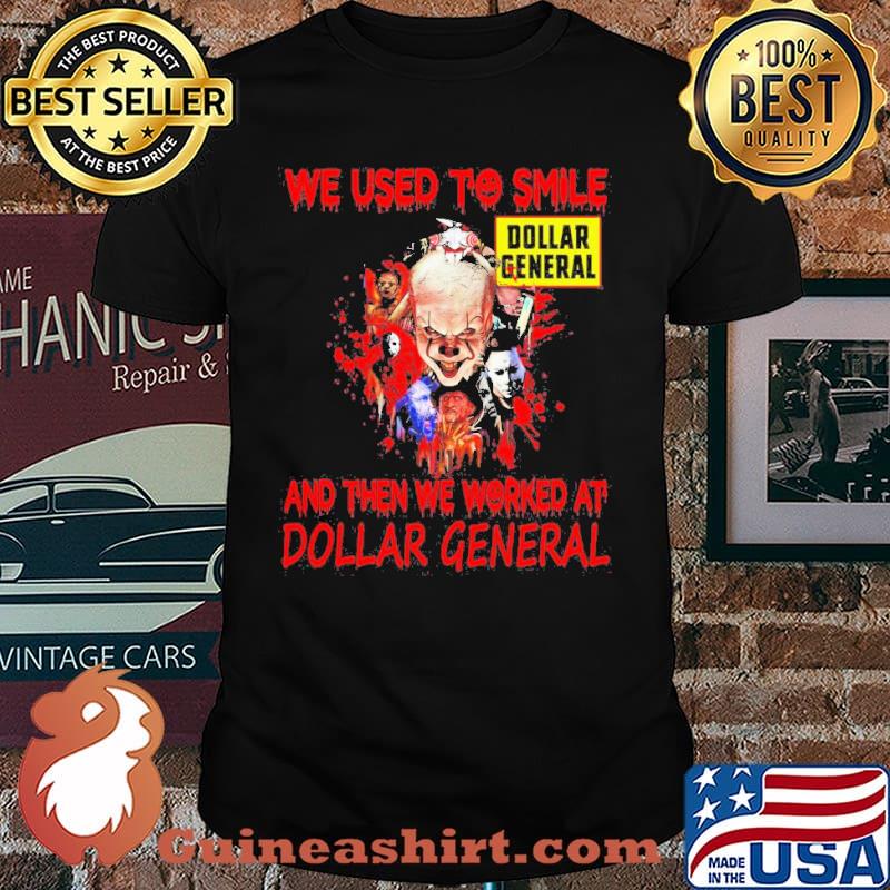 We Used To Smile And Then We Worked At Dollar General The Halloween Horror Movie Characters Shirt