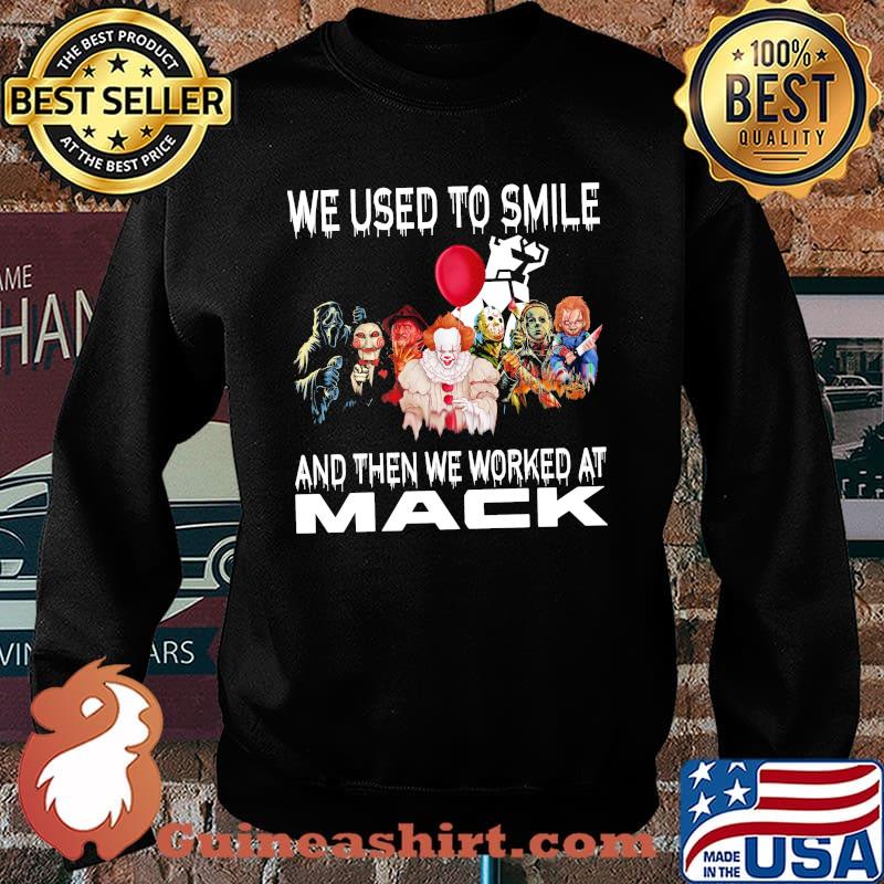 We used to smile and then we worked at Mack horror movie halloween s Sweater