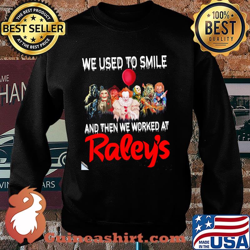 We used to smile and then we worked at Raleys horror movie halloween s Sweater