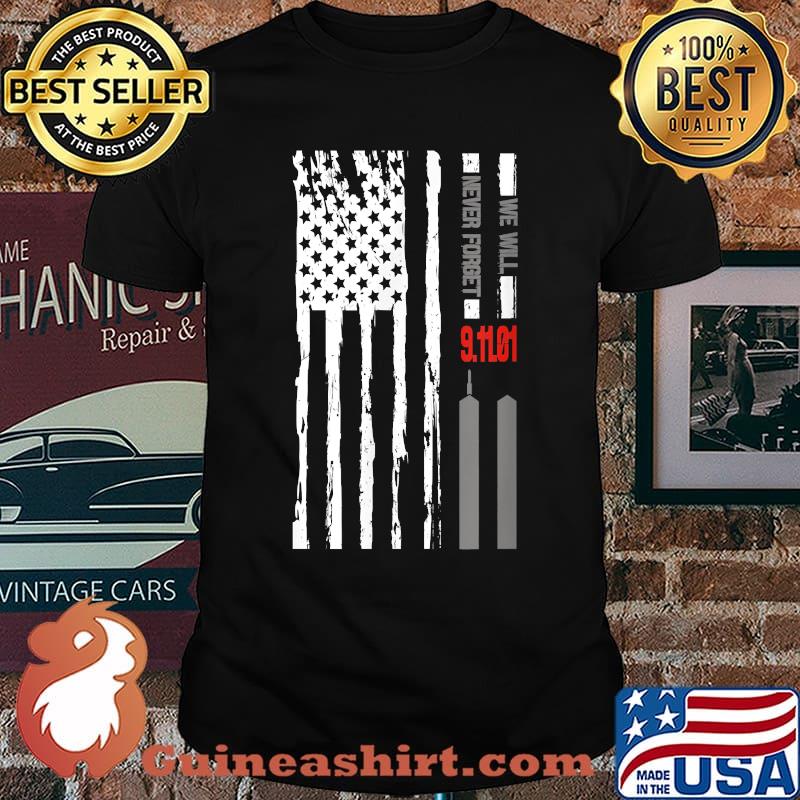 We will Never Forget Patriotic 911 American Flag 2021 T-Shirt