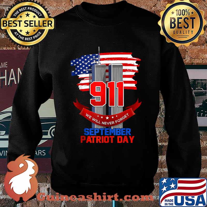We Will Never Forget September Patriot Day 20 Years Anniversary 9_11 Never Forget National Day USA Flag T-Shirt Sweater
