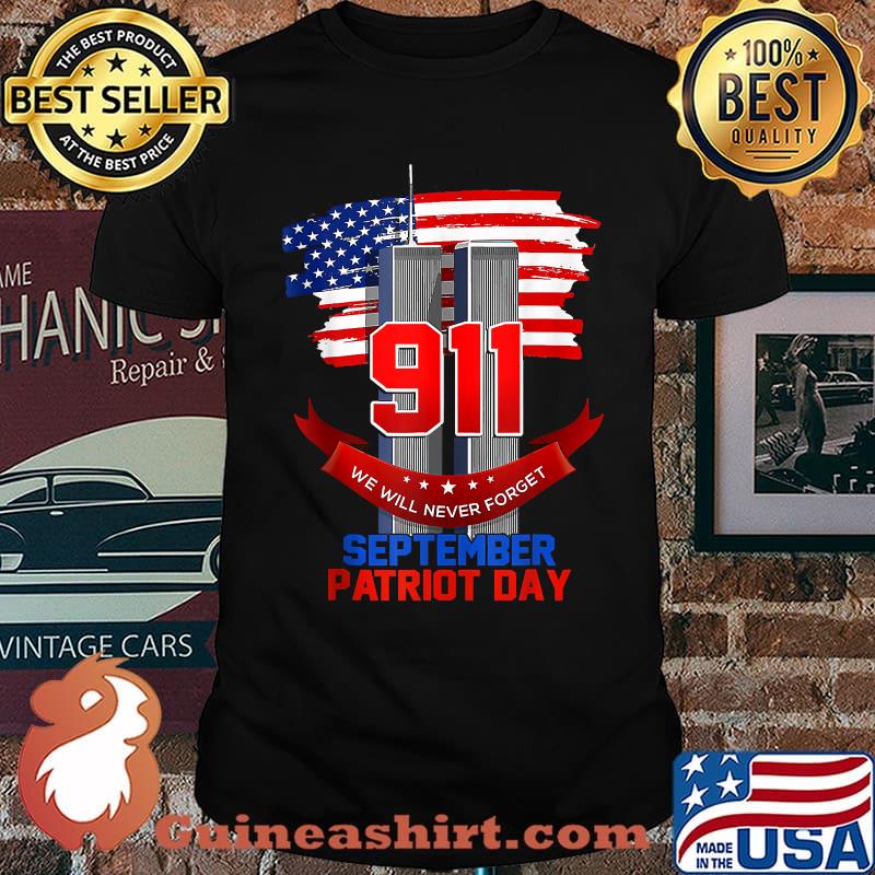 We Will Never Forget September Patriot Day 20 Years Anniversary 9_11 Never Forget National Day USA Flag T-Shirt
