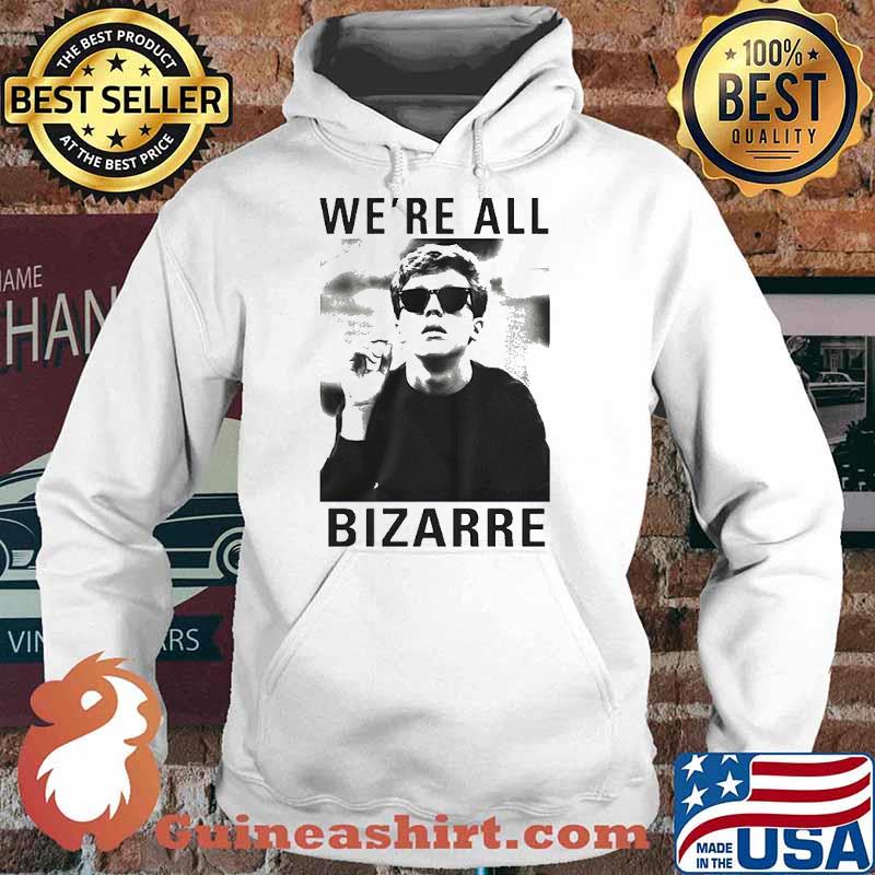 We’re All Bizarre 1980’s s Hoodie