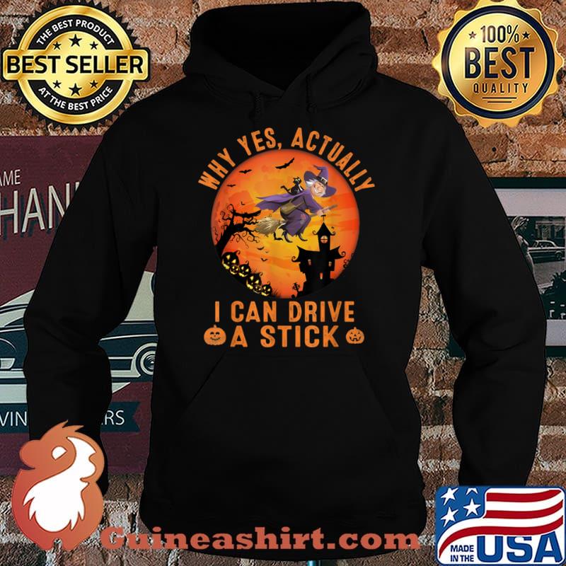 Why Yes Actually I Can Drive A Stick Witch Blood Moon halloween Shirt Hoodie