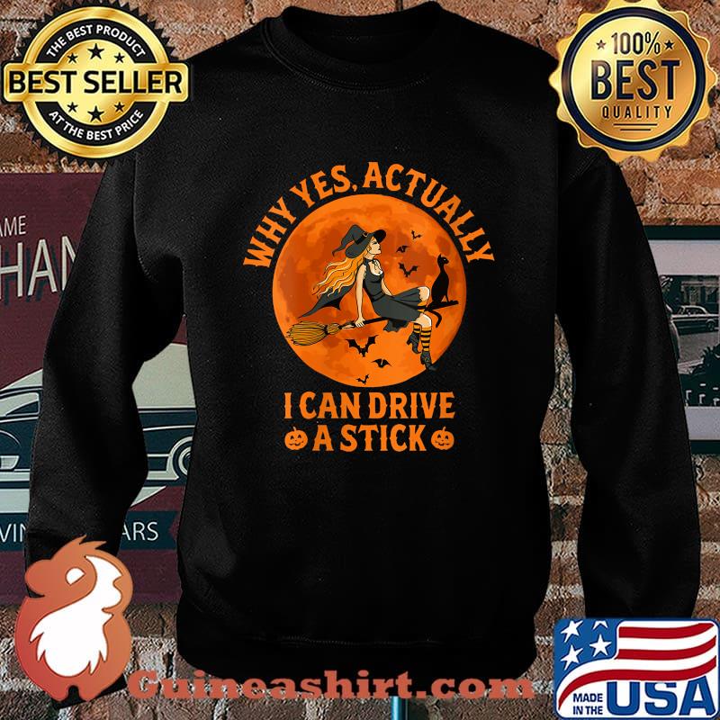 Why Yes Actually I Can Drive A Stick Witch Blood Moon T-Shirt Sweater