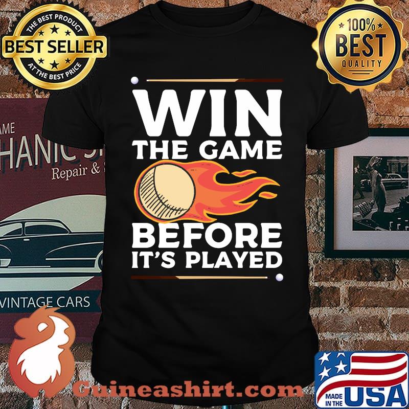 Win The Game Before It's Played Billiards Pool Player T-Shirt