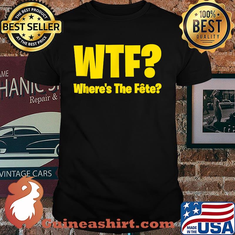 WTF - Where's The Fete T-Shirt