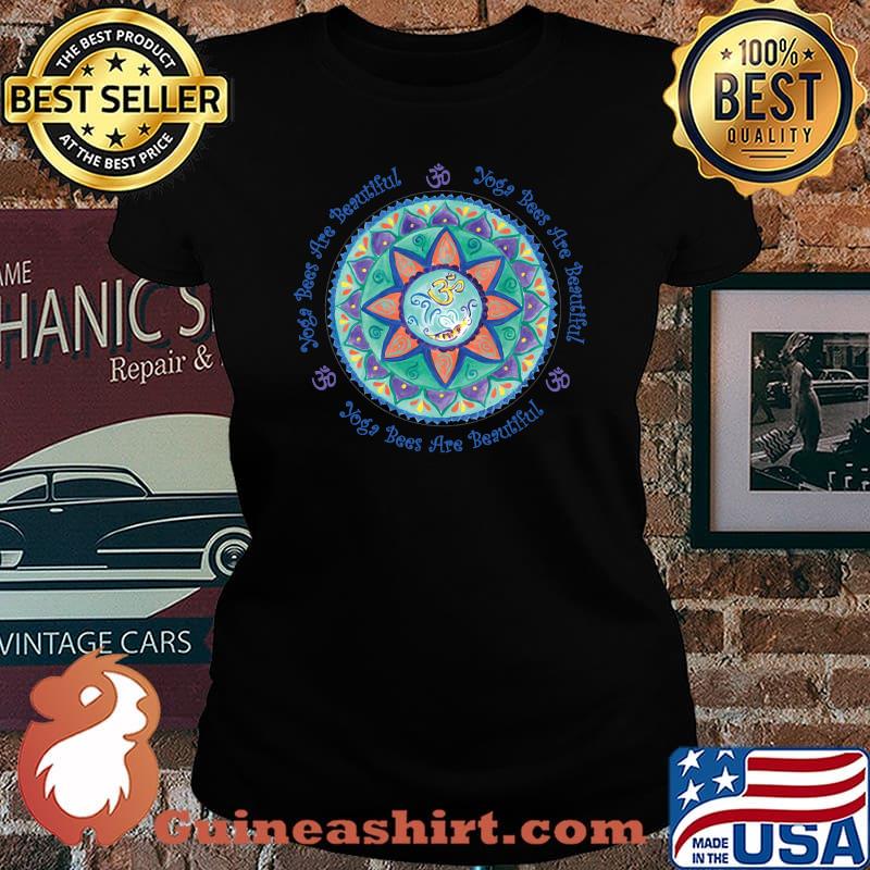 Yoga Bees Are Beautiful T-Shirt Laides tee
