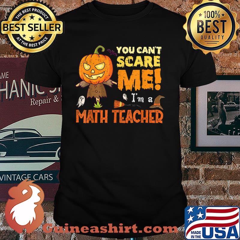 You Can’t Scare Math Teacher Shirt
