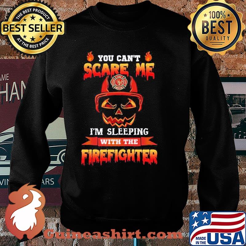 You cant scare me im sleeping with the firefighter skull s Sweater