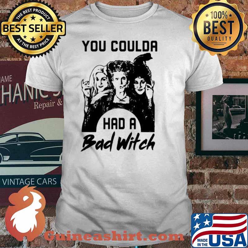 You Coulda had a Bad Witch Hocus Sanderson sister Pocus shirt
