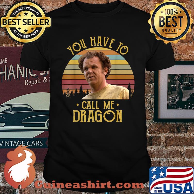 You Have to Call Me Dragon Sacastic Picture Retro T-Shirt