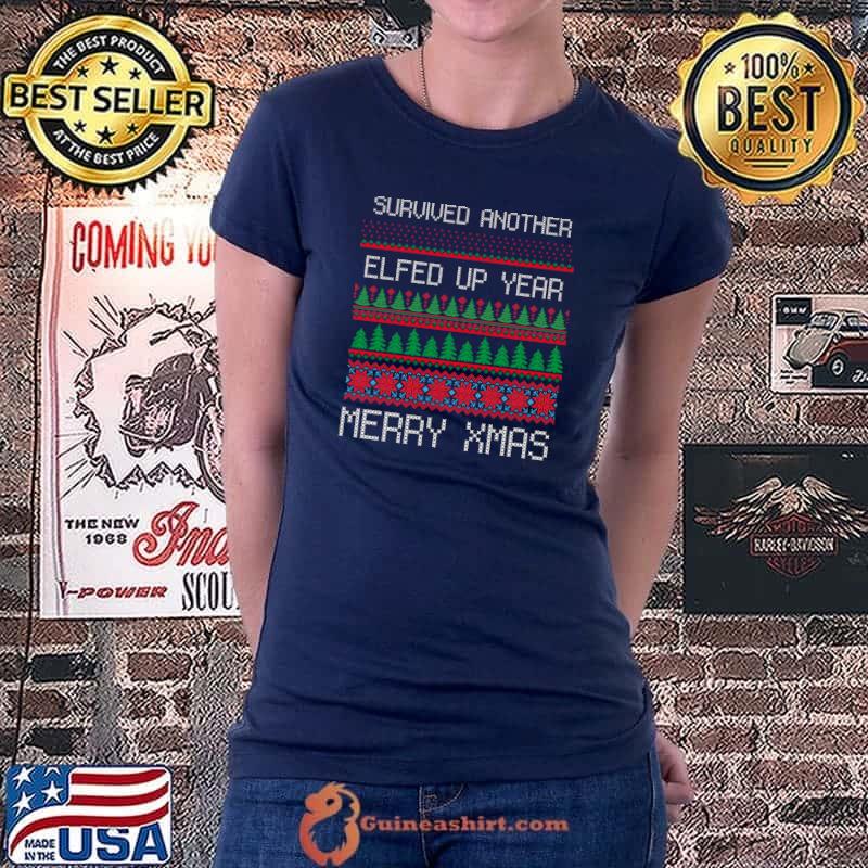 2021 Ugly Sweater Another Elfed Up Year Merry Christmas T- Ladiestee