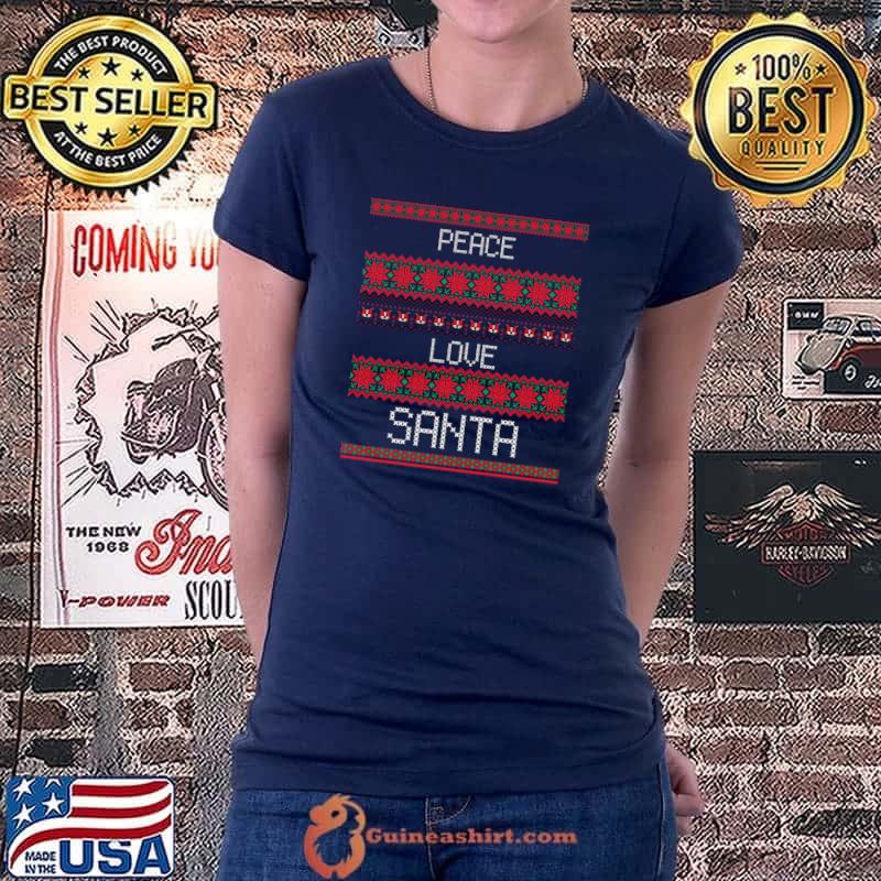 2021 Ugly Sweater Peace Love Santa Merry Christmas Party T- Ladiestee