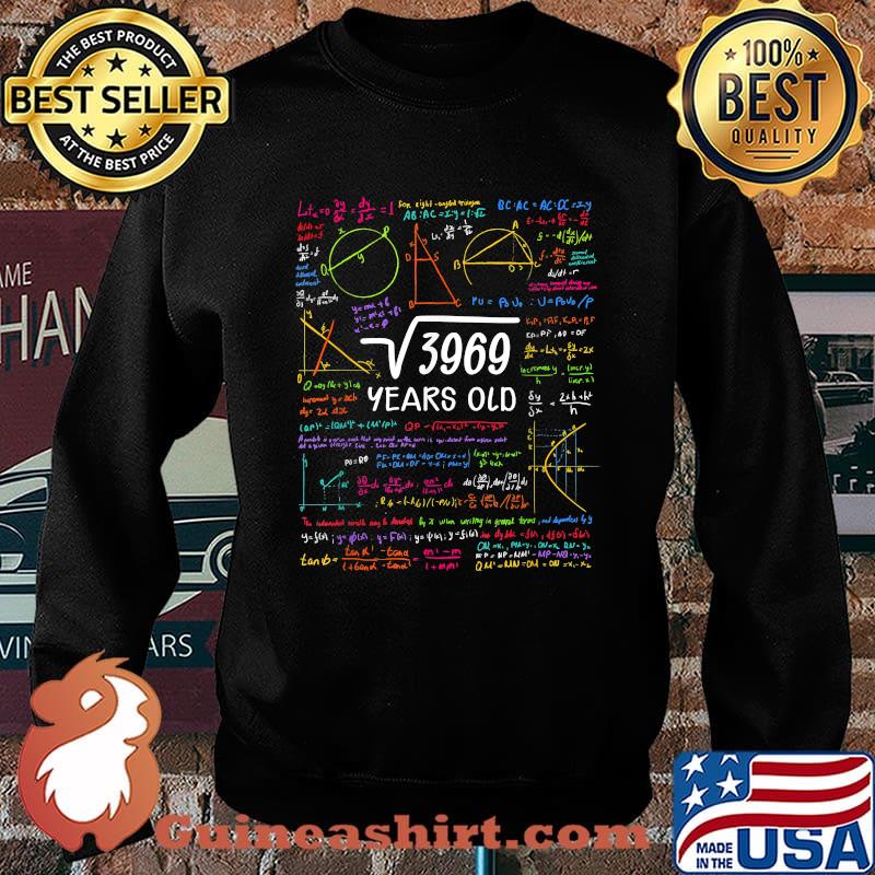63 Birthday Girl Boy Square Root 3969=63 Years T-Shirt Sweater