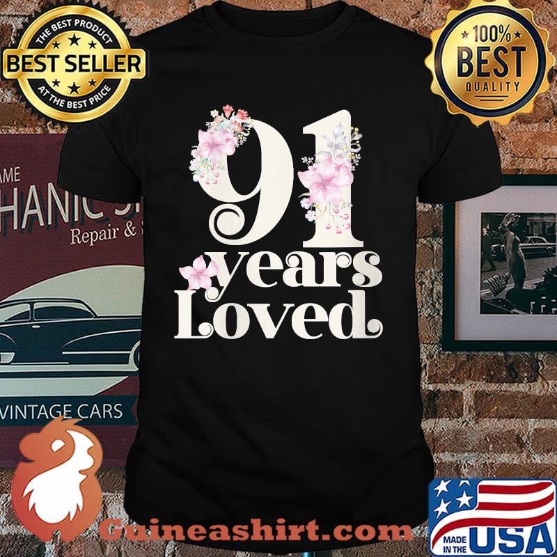 91 Years Loved Grandma 91st Birthday Party 91 Years Old T-Shirt