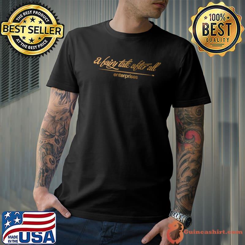 A Fairy Tale After All Enterprises - Text Logo T-shirt