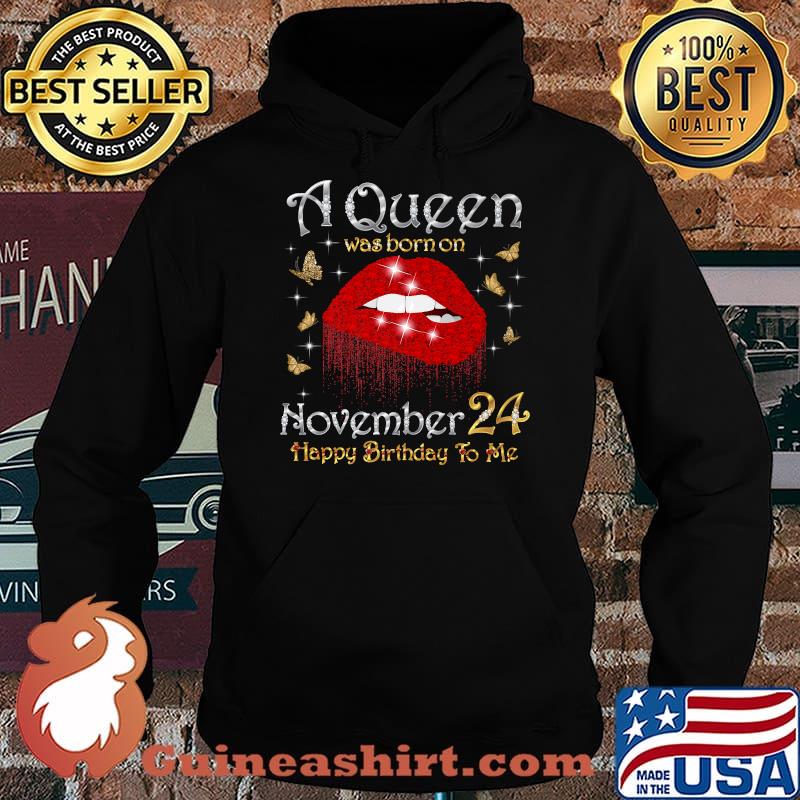 A Queen Was Born on November 24 Happy Birthday To Me Premium T-Shirt Hoodie