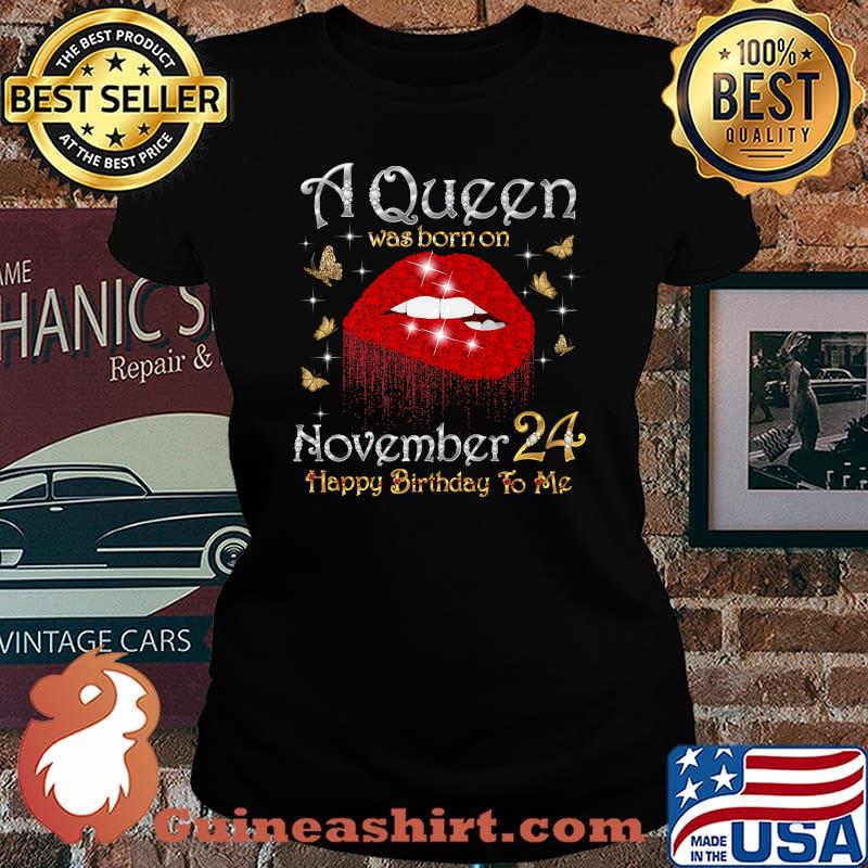 A Queen Was Born on November 24 Happy Birthday To Me Premium T-Shirt Laides tee