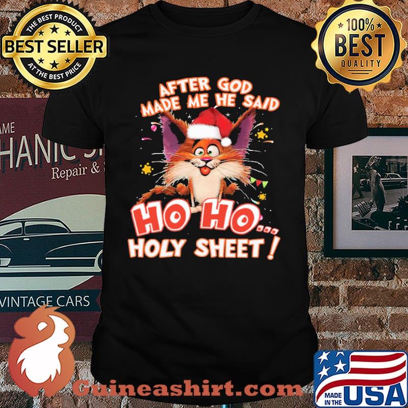 After God Made Me He Said Ho Ho Holy Sheet Fox Shirt