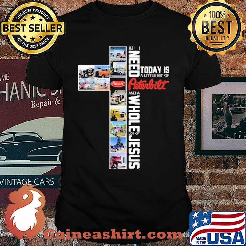 All Today Is A Little Bit Of Need Prterbill And Whole Lot Of Jesus Shirt