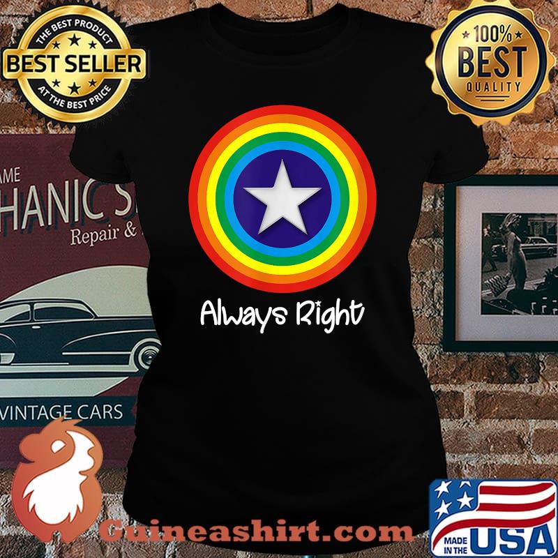 Always Right Rainbow Star Funny Graphic Pride T-Shirt Laides tee